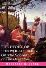 On the Shores of the Great Sea, Book I of the Story of the World On the Shores of the Great Sea, Book I of the Story of the World