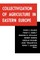Collectivization of Agriculture in Eastern Europe