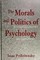 The Morals and Politics of Psychology