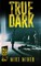 True Dark