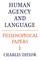 Philosophical Papers: Volume 1, Human Agency and Language