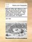 Memoirs of the Right Villainous John Hall, the Late Famous and Notorious Robber. Penn'd from His Own Mouth Sometime Before His Death. ... the Fourth Edition, with Large Additions, and a Description of Ludgate, ..
