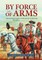 By Force of Arms: The Austrian Army and the Seven Years War