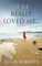If He Really Loved Me...