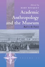 Academic Anthropology and the Museum Academic Anthropology and the Museum