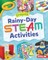 Crayola (R) Rainy-Day Steam Activities