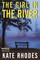 Rhodes, K: Girl in the River