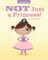 Not just a Princess