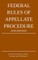 Federal Rules of Appellate Procedure; 2018 Edition