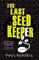 The Last Seed Keeper (Book 1)