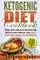 Ketogenic Diet Cookbook