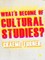 Turner, G: What's Become of Cultural Studies?