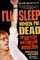 I'll Sleep When I'm Dead
