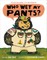 Who Wet My Pants?