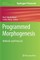 Programmed Morphogenesis