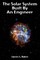 The Solar System Built By An Engineer