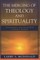 The Merging of Theology and Spirituality