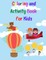 Coloring and Activity Book for Kids