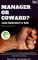 Janson, S: Manager or Coward? Lead Radically & Win