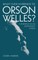 What Ever Happened to Orson Welles?