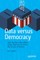Data Versus Democracy