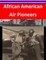 African American Air Pioneers