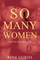 So Many Women