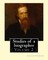 Studies of a biographer. By