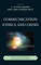 Communication Ethics and Crisis