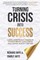 Turning Crisis Into Success
