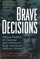 Brave Decisions