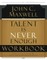 Talent Is Never Enough Workbook