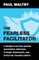 The Fearless Facilitator