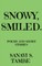 Snowy, Smiled....