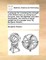 A Proposal for Increasing the Strength of the British Navy, by Changing All the Guns, from the Eighteen Pounders Downwards, Into Others of Equal Weight But of a Greater Bore. by Benjamin Robins, ...