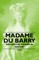 Madame Du Barry - Influential Women in History