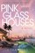 Elias, A: Pink Glass Houses