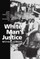 White Man's Justice