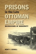 Prisons in the Late Ottoman Empire Prisons in the Late Ottoman Empire