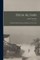 High Altars; the Battle-fields of France and Flanders as I saw Them