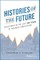 Histories of the Future