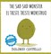 The Sad, Sad Monster / El triste triste monstruo