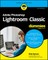 Adobe Lightroom Classic for Dummies