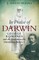 In Praise of Darwin George Romanes and the Evolution of a Darwinian Believer