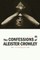 The Confessions of Aleister Crowley