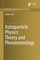 Astroparticle Physics: Theory and Phenomenology