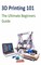 3D Printing 101