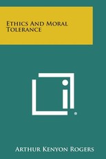 Ethics and Moral Tolerance Ethics and Moral Tolerance