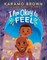 I Am Okay to Feel
