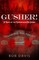 Gusher!